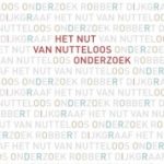 robert dijkgraaf nutteloos onderzoek